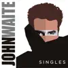 John Waite - Singles