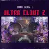 Huge L & UMMG - Ultra Clout 2 - Single